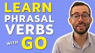 Learn Phrasal Verbs With Go And Their Meanings (REAL EXAMPLES)