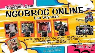 NGOBROG ONLINE LAN GUYONAN NONGGONI SAHUR ][ 01/04/2023