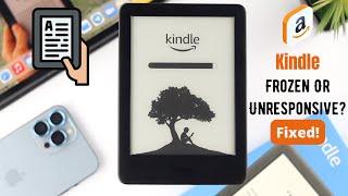 Fixed- Amazon Kindle Unresponsive and Frozen Screen!