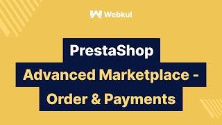 Prestashop Advanced Marketplace Order and Payment Management