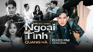 Ngoại Tình - Quang Hà x Khắc Việt | Official Music Video