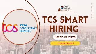 TCS Smart Hiring 2025 | Limited Seats! Eligibility, Test Dates & How to Apply | Must Watch!