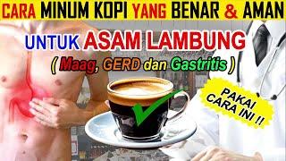 Cara Minum Kopi Yang Benar Dan Aman Untuk Asam Lambung (Maag, GERD Dan Gastritis)