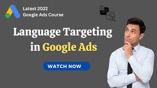 Language Targeting in Google Ads - Google Ads for Beginners | Deepak Kapoor