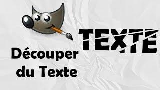 Comment découper du texte sur Gimp - Tutoriel FR