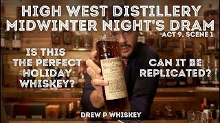 A Midwinter Night's Dram from High West Distillery - Is this the Perfect Holiday Whiskey?