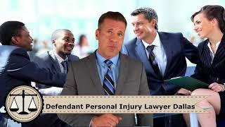 Defendant Personal Injury Lawyer Dallas