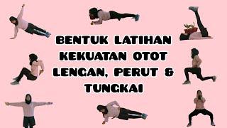 BENTUK LATIHAN KEKUATAN OTOT LENGAN, PERUT, & TUNGKAI || By Putri Miftah Fauziah