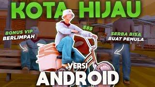 KOTA HIJAUNYA VERSI ANDROID! BANYAK BOSUS VIP CIK !! REVIEW SERVER SAMP