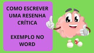 Como escrever uma RESENHA CRÍTICA - Roteiro básico para elaboração no Word // Passo a passo