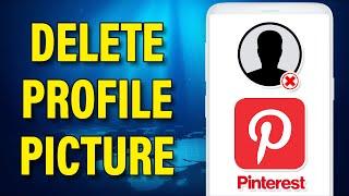 How To Delete Profile Picture In Pinterest | Pinterest Tutorial @webtotech