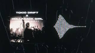 Tokio Drift x Hollaback Girl (Macon RMX)