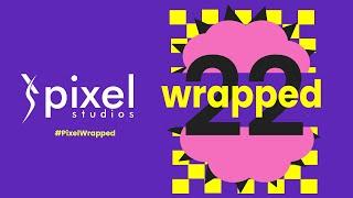 Here’s a trip down our memory lane #PixelWrapped2022 | Pixel Studios | Digital Agency