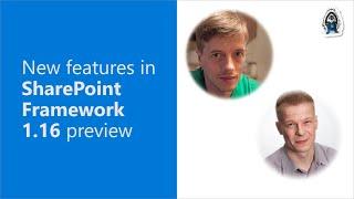 New features in SharePoint Framework 1.16 preview