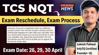 TCS NQT Exam Reschedule ? Breaking News | Elections (Only for Registered Voters) | Exm Date ?
