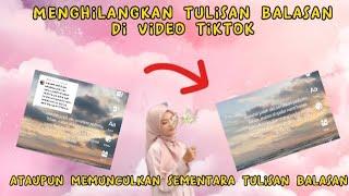 Cara Balas Komentar di tiktok dengan Video dan Cara menghilangkan Tulisan Balasan