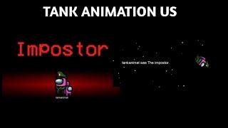 Among us /TANK ANIMATION US