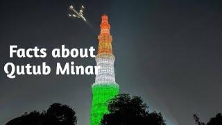 Interesting Facts about Qutub Minar || Architecture & History