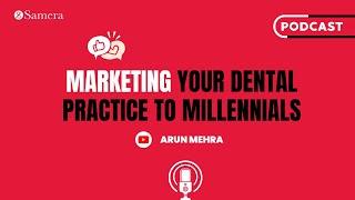 Marketing Your Dental Practice to Millennials | The Dental Business Guide Podcast