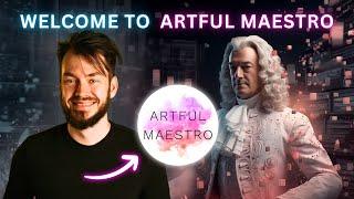 Introduction to »ARTFUL MAESTRO«