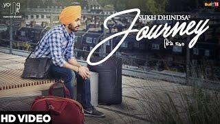 Journey - Sukh Dhindsa | Mixsingh | Latest Punjabi Songs 2016 | Young Unit Records