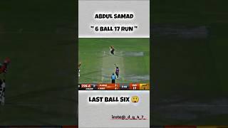 Abdul Samad "6Ball 17 Run" last Ball Six @cricketcomau