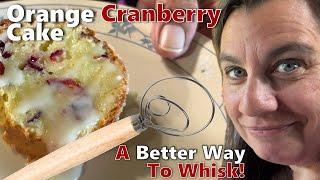 Cool Kitchen Gadget | Orange Cranberry Cake and Danish DOUGH Whisk