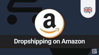  Dropshipping on Amazon? Yes, you can!