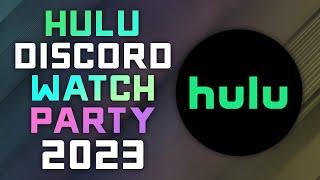 How to Have a Hulu Watch Party on Discord - Updated 2023