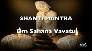 SHANTI MANTRA: Om Sahana Vavatu. Mantra del estudiante.