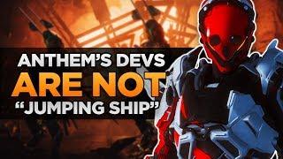 Anthem Update | BioWare Devs ARE NOT "Jumping Ship"