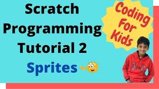 Coding for kids - Scratch Tutorial 2 - Sprites