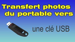 Comment transférer des photos du portable sur une clé USB