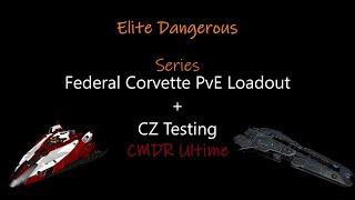 Elite Dangerous Federal Corvette PvE Loadout/build and CZ Testing