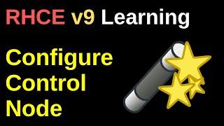 Control Node Configuration - RHCE v9 Learning