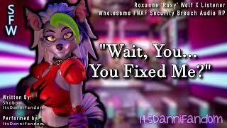 【FNAF Audio RP】 "Wait, You... Fixed Me?" | Roxy Wolf X Listener 【F4A/M】 【COMMISSIONED PIECE】