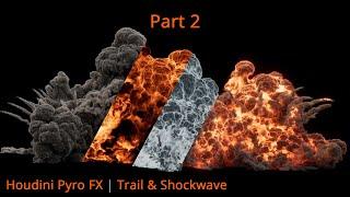 Pyro FX in Houdini Tutorial , Part 02 | Shockwave,Trail  Explosion | For Beginner
