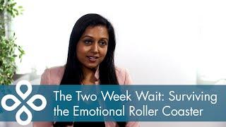 Two Week Wait: Surviving the Emotional Roller Coaster