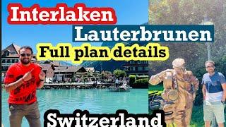 Interlaken, Brienz, Lauterbrunnen, Trummelbach Falls and Wangen in one day : A Complete Travel Guide