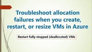 Troubleshoot allocation failures-Restart fully stopped (deallocated) VMs