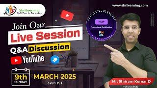 ShriLearning PMP & Agile: Discussion Session "QnA Session" | 9th March'25