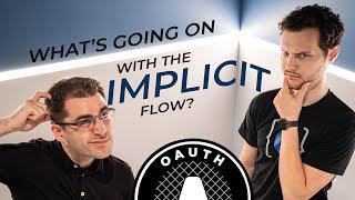 What's going on with the OAuth 2.0 Implicit flow?