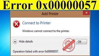 Fix: Windows Cannot Connect To The Printer | Operation Failed With Error 0x00000057 [SOLVED]