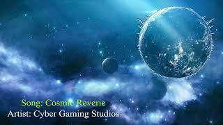 CGS - Cosmic Reverie (Copyright Free)