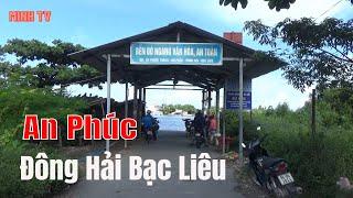 Xã An Phúc Huyện Đông Hải Tỉnh Bạc Liêu Từ Bến Phà Vàm Xáng Đến Chợ Cái Keo.