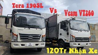 Đánh giá xe tải Tera 190SL và Veam VT260-1 thùng 6m2 chiếc nào ngon hơn | Có giá bán 445 triệu