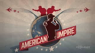 American Umpire | Motion Graphics | Pixeldust Studios