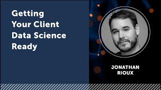 Getting Your Client Data Science Ready | EPAM Autumn Data Conference 2019