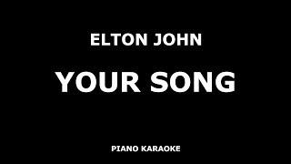 Elton John - Your Song - Piano Karaoke [4K]