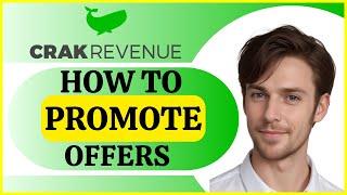 How To Promote Crakrevenue Offers | Tutorial (2024)